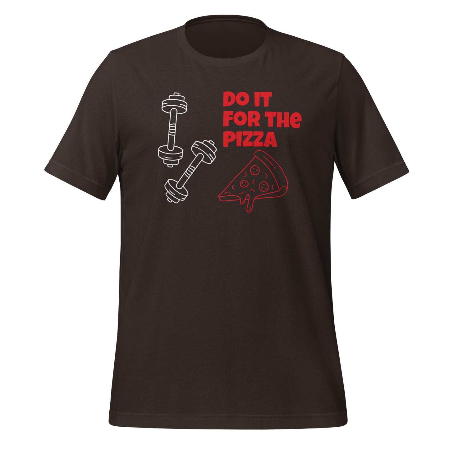 Do it for the Pizza T-Shirt