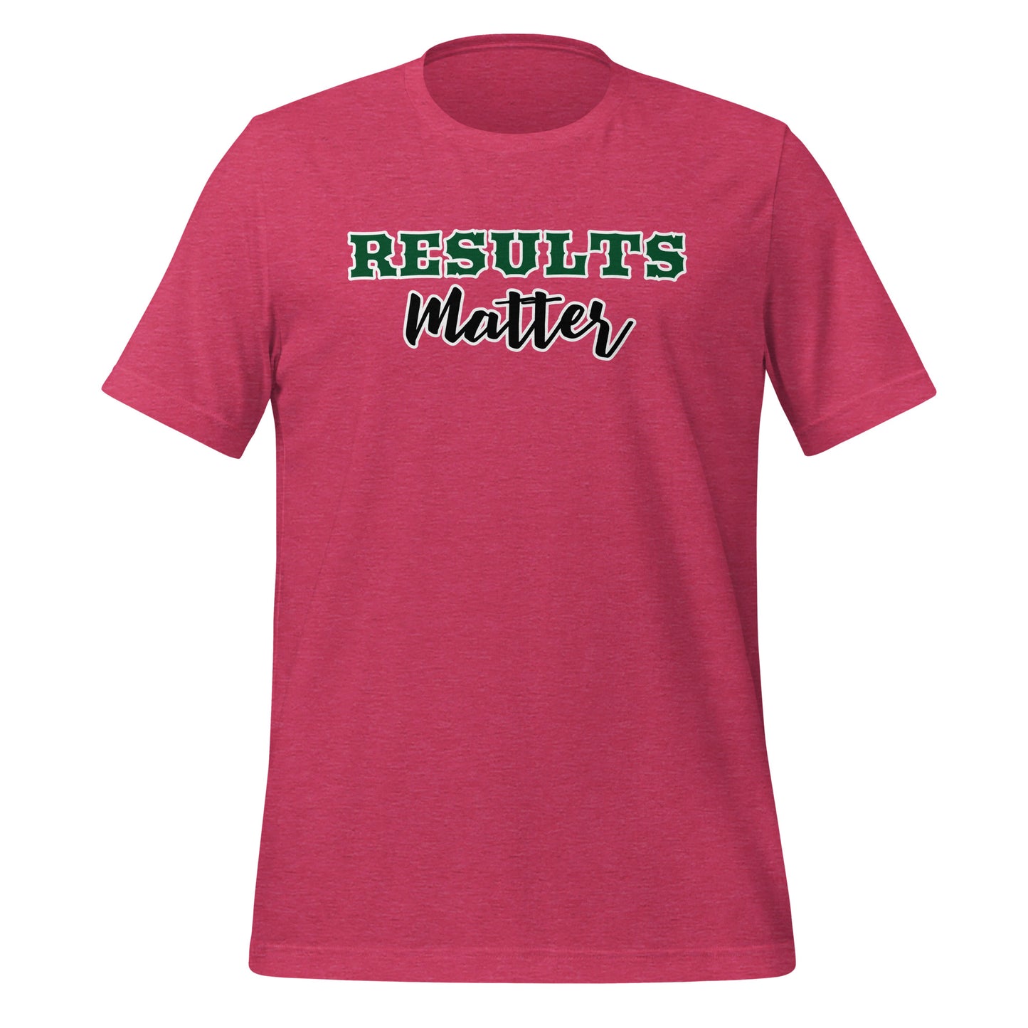 Results Matter T-Shirt