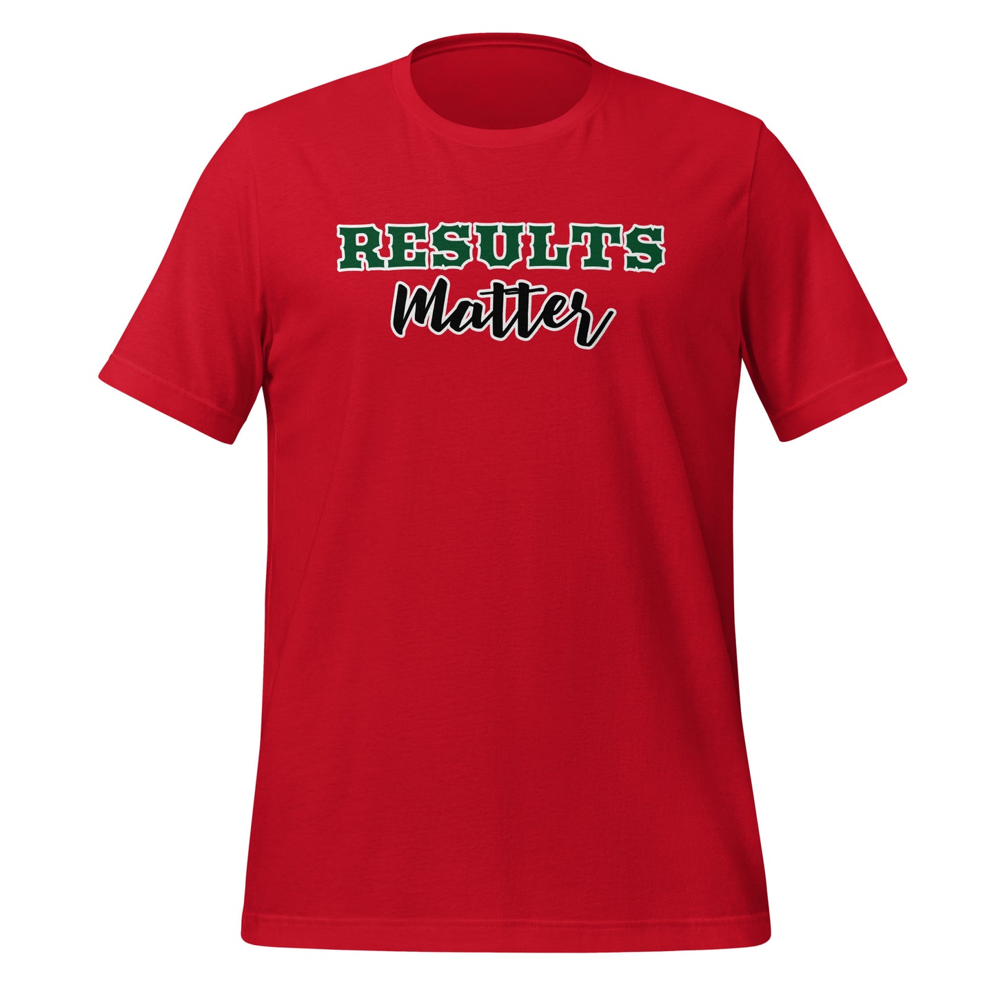 Results Matter T-Shirt