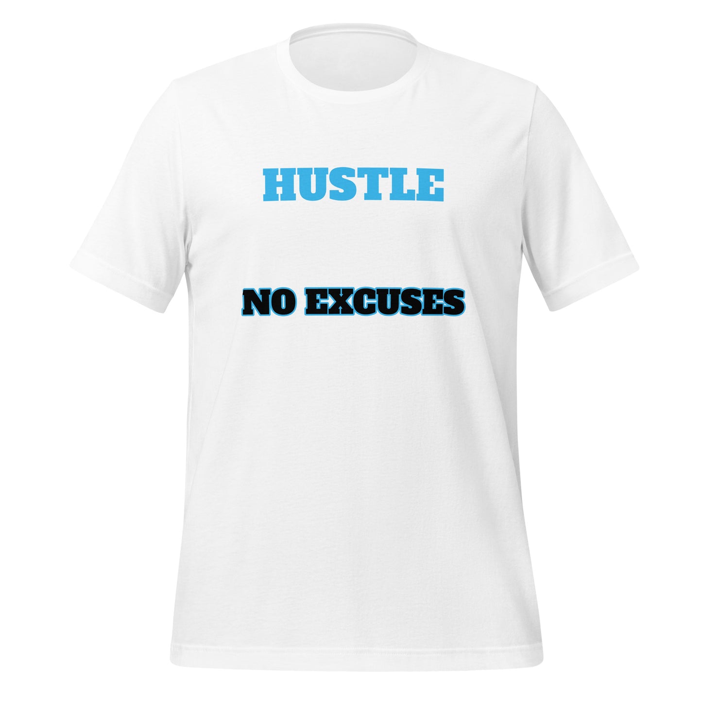 HUSTLE ALL DAY EVERY DAY NO EXCUSES T-Shirt